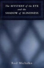 Mystery of the Eye and the Shadow of Blindness