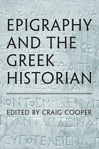 Epigraphy and the Greek Historian
