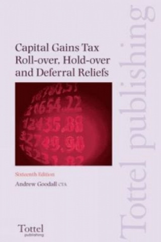 Capital Gains Tax Roll-over, Hold-over and Deferral Reliefs