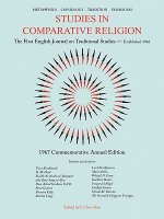 STUDIES IN COMPARITIVE RELIGION 1967 COMMEMORATIVE ANNUAL EDITION
