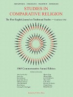 STUDIES IN COMPARITIVE RELIGION 1969 COMMEMORATIVE ANNUAL EDITION