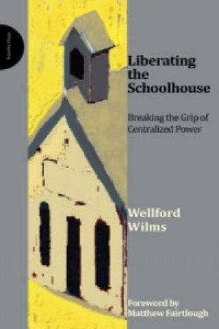 Liberating the Schoolhouse