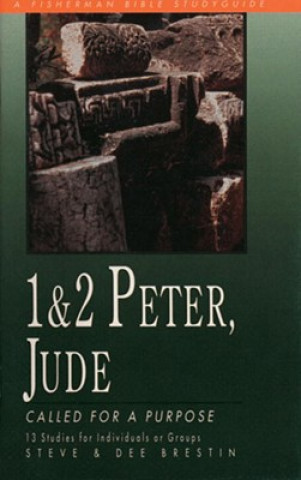 1 & 2 Peter, Jude: Called for a Purpose