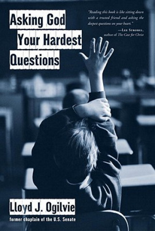 Asking God your Hardest Questions