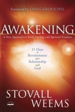 Awakening: 21 Days to Revolutionize Your Relationship with God