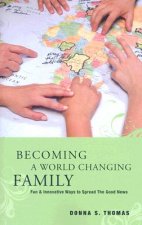 Becoming a World Changing Family