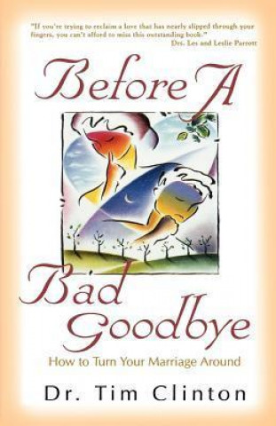 Before a Bad Goodbye