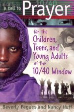 Call to Prayer for the Children, Teens and Young Adults of the 10/40 Window