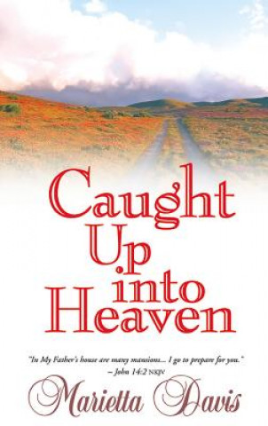 Caught up into Heaven
