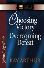 Choosing Victory, Overcoming Defeat