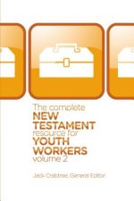 Complete New Testament Resource for Youth Workers, Volume 2