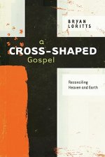 Cross-Shaped Gospel
