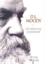 D. L. Moody on Spiritual Leadership