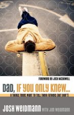 Dad, If you Only Knew
