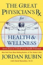 Great Physician's RX for Health and Wellness