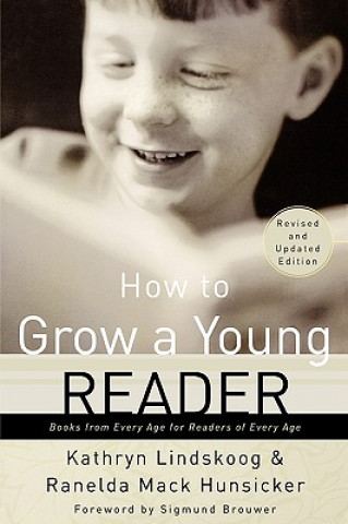How to Grow a Young Reader (Revised & Expanded 2002)