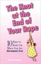 Knot at the End of Your Rope