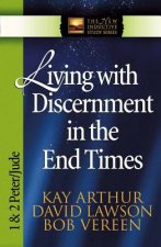 Living with Discernment in the End Times