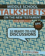 Middle School TalkSheets on the New Testament, Epic Bible Stories