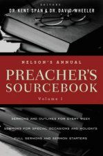 Nelson's Annual Preacher's Sourcebook, Volume 1