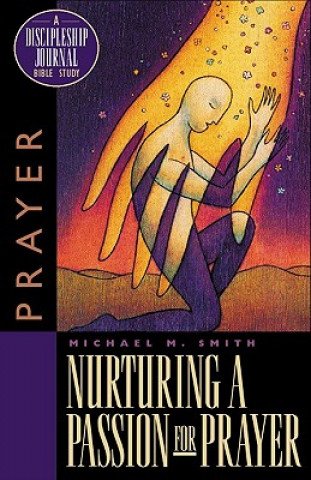 Nurturing a Passion for Prayer