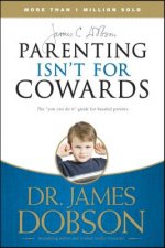 Parenting Isnt for Cowards