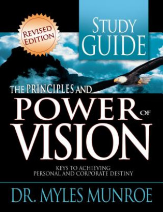 Principles and Power of Vision Study Guide