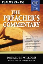 Preacher's Commentary - Vol. 14: Psalms 73-150