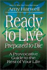 Ready to Live Prepared to Die