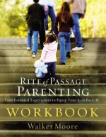Rite of Passage Parenting Workbook
