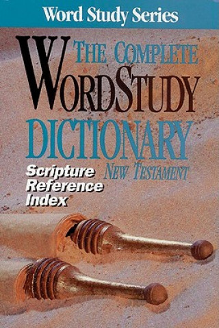 Complete Word Study Dictionary New Testament