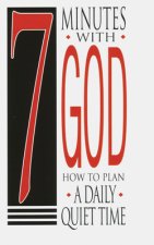 SEVEN MINUTES WITH GOD