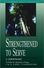 2 Corinthians: Strengthened to Serve
