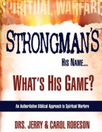 Strongman's His Name.What's His Game?