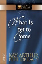What Is Yet to Come