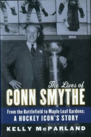 Lives Of Conn Smythe