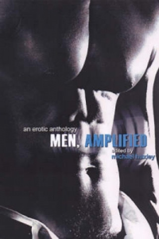 Men, Amplified