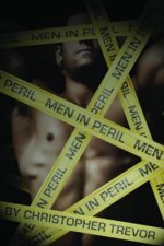 Men in Peril. by Christopher Trevor