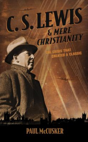 C. S. Lewis & Mere Christianity