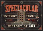 Spectacular and Utterly True History of Tui