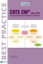 CATS CM(R) Editie 2014: Contractmanagement Voor Opdrachtgever En Leverancier