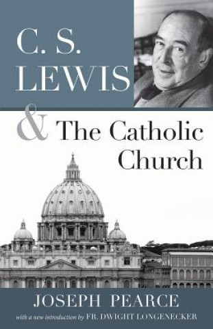 C S LEWIS AND THE CATHOLIC CHURCH