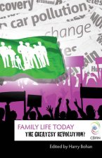 Greatest Revolution: Family Life Today