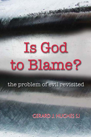 Is God to Blame?