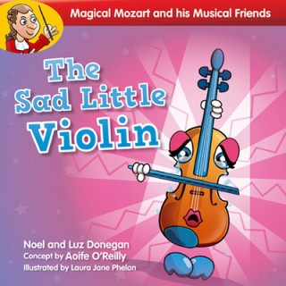 Magical Mozart and His Musical Friends: the Sad Little Violin Quantity Pack