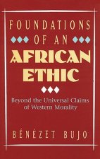Foundations of an African Ethic