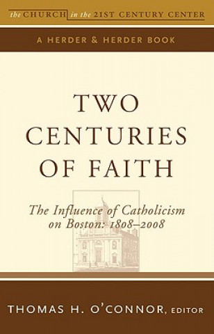 TWO CENTURIES OF FAITH THE INFLUENCE OF