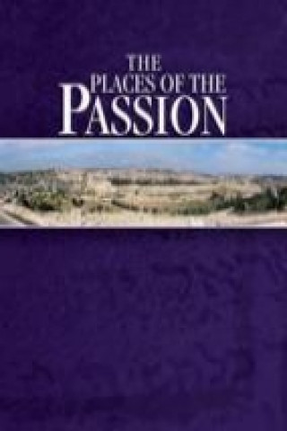 PLACES OF THE PASSION