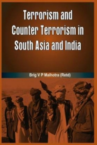 Terrorism and Counter Terrorism in South Asia and India