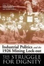 Industrial Politics and the 1926 Mining Lock-out